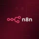 n8n چیست؟ نحوه کار، قابلیت‌ها و پیش‌نیازهای ابزار اتوماسیون n8n