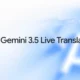 گوگل ترنسلیت و میت با هوش مصنوعی Gemini 3.5 Live Translate متحول می‌شوند [تماشا کنید]